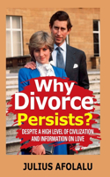 Why Divorce Persists?