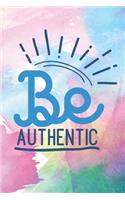 Be Authentic