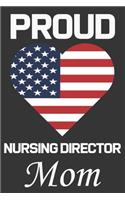 Proud Nursing Director Mom