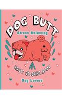 Dog Butt An Adult Coloring Book
