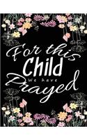 For this child we have prayed