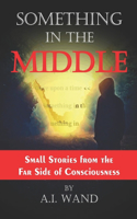 Something in the Middle