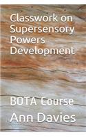Classwork on Supersensory Powers Development: BOTA Course