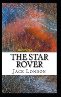 The Star Rover Illustrated