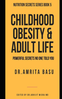 Childhood Obesity & Adult Life