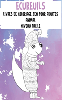 Livres de coloriage zen pour adultes - Niveau facile - Animal - Écureuils