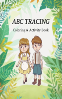 ABC Tracing Coloring & Activity Book: Practice Workbook, Fun Activities, Word Puzzles, Coloring Pages, 8.5" x 11" Book
