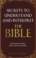 Secrets to Understand and Interpret the Bible