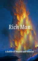 Rich Man: A Battle of Wealth and Undead
