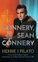 Connery, Sean Connery - Before, During, and After His Most Famous Role (hardback)