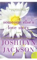 Someone Else's Love Story: A Novel(P.S.)