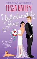 Unfortunately Yours : A Novel