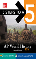 5 Steps to a 5 AP World History 2016: (5 Steps to a 5 on the Advanced Placement Examinations Series)