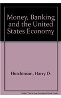 Money, Banking and the United States Economy