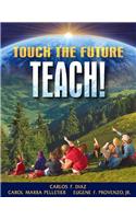 Touch the Future...Teach!