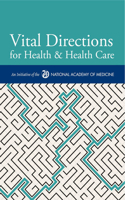 Vital Directions for Health & Health Care