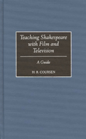 Teaching Shakespeare with Film and Television