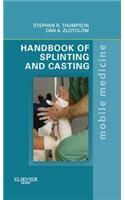 Handbook of Splinting and Casting: Mobile Medicine Series(Mobile Medicine)