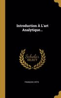 Introduction À L'art Analytique...