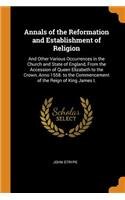 Annals of the Reformation and Establishment of Religion