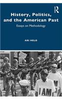 History, Politics, and the American Past