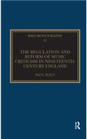 The Regulation and Reform of Music Criticism in Nineteenth-Century England