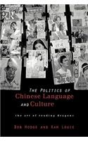 Politics of Chinese Language and Culture