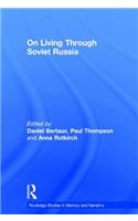 On Living Through Soviet Russia