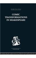 Comic Transformations in Shakespeare