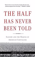 The Half Has Never Been Told