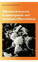 Microenvironments in Haemopoietic and Lymphoid Differentiation