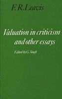 Valuation in Criticism and Other Essays