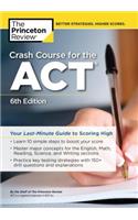 Crash Course for the ACT: Your Last-Minute Guide to Scoring High(College Test Prep)