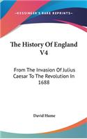 The History Of England V4: From The Invasion Of Julius Caesar To The Revolution In 1688(English)