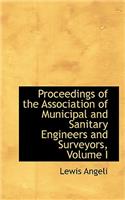 Proceedings of the Association of Municipal and Sanitary Engineers and Surveyors, Volume I: (English)