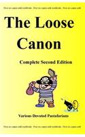 The Loose Canon: Complete Second Edition: Complete Second Edition