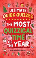 The Most Quizzical Time of the Year: (Ultimate Quick Quizzes)