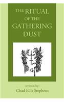 The Ritual of the Gathering Dust