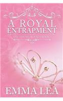 Royal Entrapment