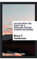 Leaves from the Diary of a Dreamer: Found Among His Papers