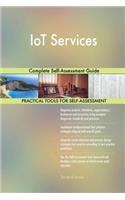 IoT Services Complete Self-Assessment Guide