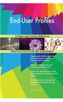 End-User Profiles A Clear and Concise Reference