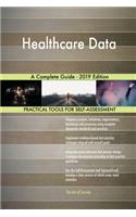 Healthcare Data A Complete Guide - 2019 Edition