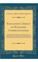 Education's Impact on Economic Competitiveness: Hearings Before the Subcommittee on Education, Arts and Humanities of the Committee on Labor and Human Resources, United States Senate, One Hundred Fourth Congress, First Session on Examining Educatio