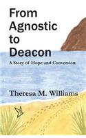From Agnostic to Deacon