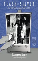 Flash of Silver: ...the Leap That Changed My World