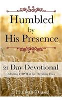 Humbled by His Presence