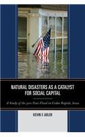 Natural Disasters as a Catalyst for Social Capital