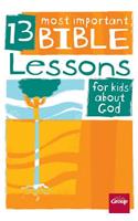 13 Most Important Bible Lessons for Kids about God