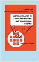 Microfabrication in Tissue Engineering and Bioartificial Organs